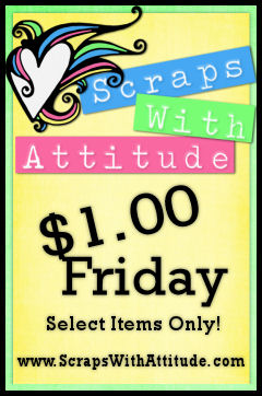Scraps with Attitude Dollar Days